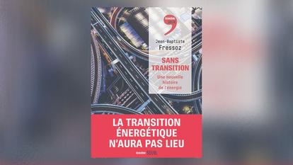 Sans Transition De Jean Baptise Fressoz Les Illusions De La