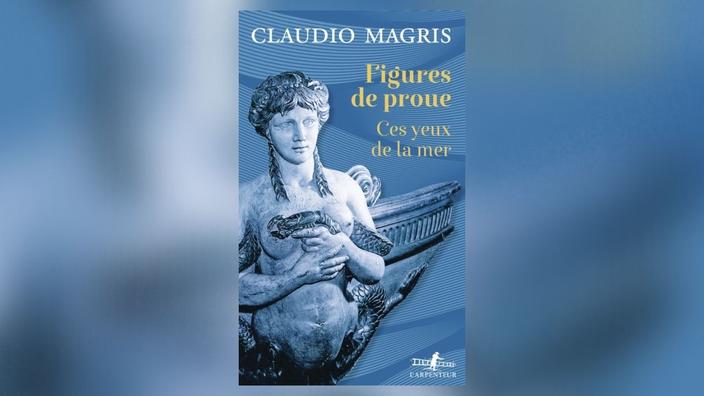 Figures De Proue De Claudio Magris Les Yeux Des Marins