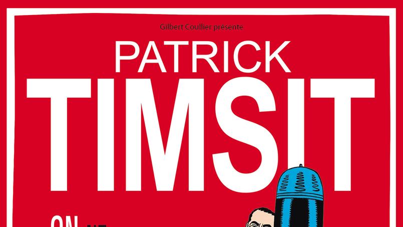 Timsit On Ne Peut Pas Rire De Tout Programme TV - Patrick Timsit : «On ne peut pas rire de tout»