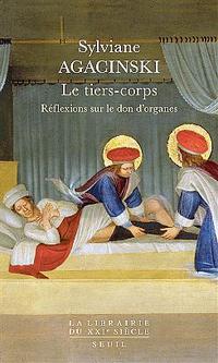 Le Tiers-Corps, Réflexions sur le don d'organes, Sylviane Agacinski, Éditions Seuil, 18 euros, 240 pages.