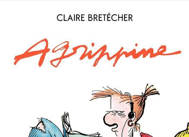 Le jour où Claire Bretécher se réinventa avec Agrippine