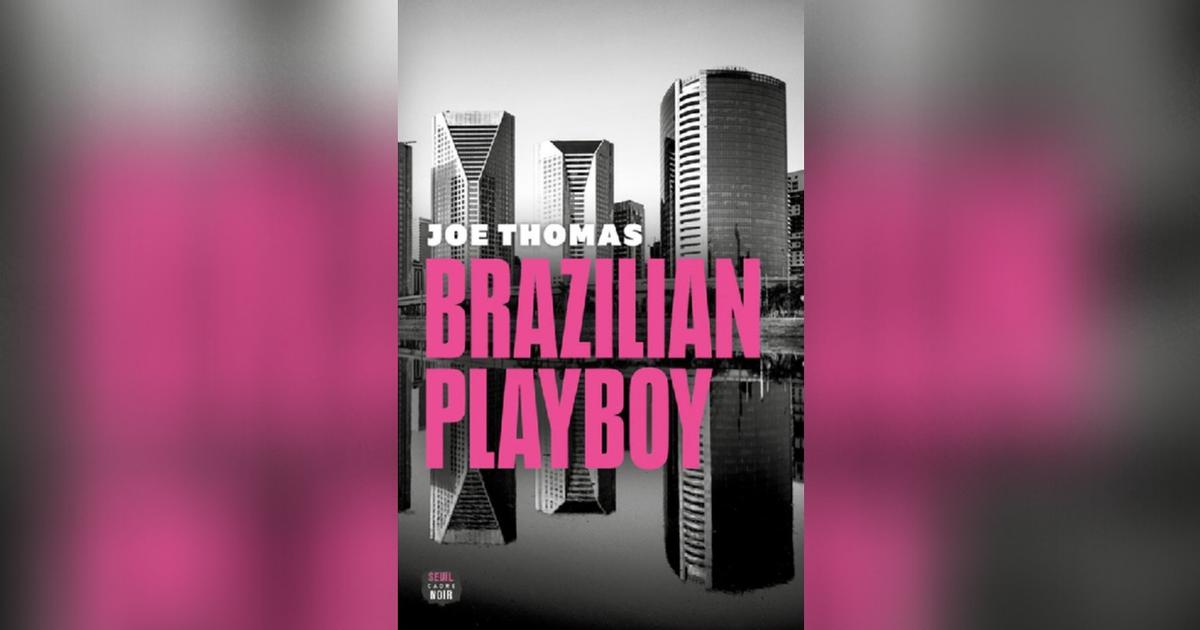 Brazilian playboy, de joe thomas : complots à são paulo