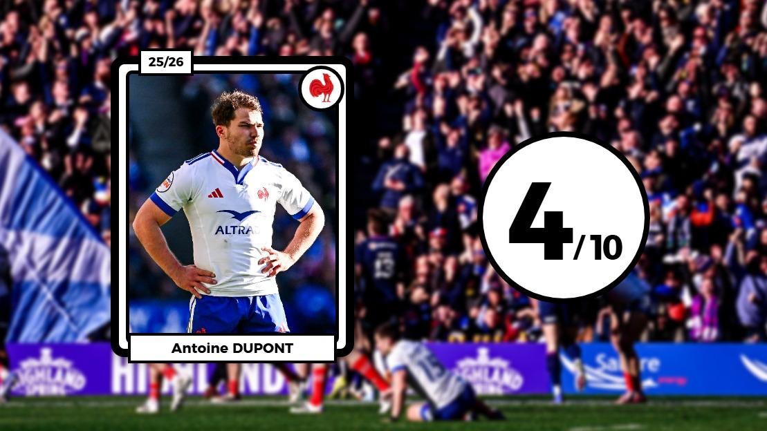 Les notes des Bleus après Écosse-France : Dupont se rate, le naufrage de Moefana