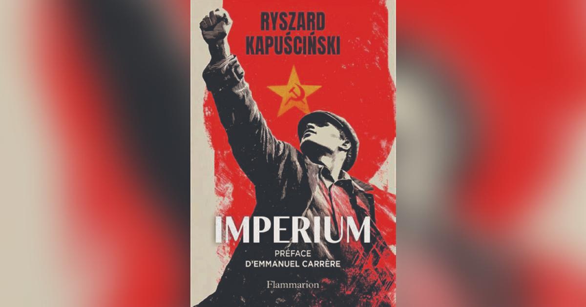 Imperium, de Ryszard Kapuscinski : au cœur d’un empire à l’agonie
