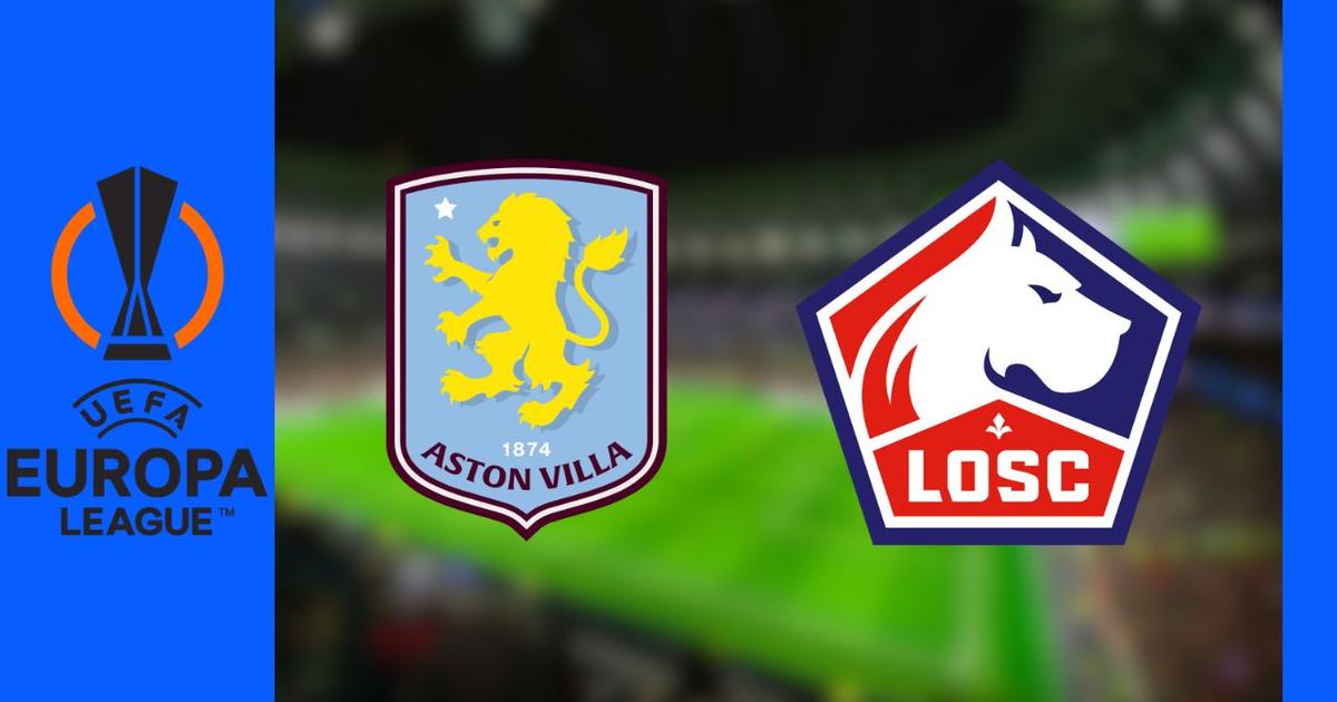 Aston Villa - Lille : Sur quelle chaîne et à quelle heure voir le match de Ligue Europa en direct ?