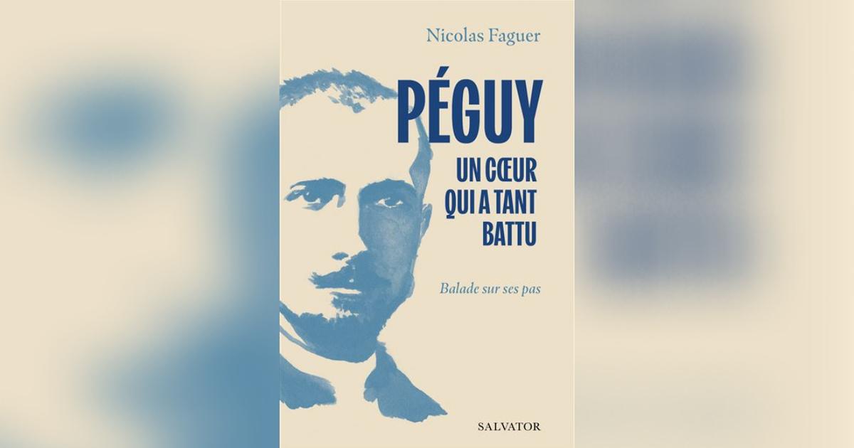 Péguy, Un cœur qui a tant battu de Nicolas Faguer : la poussière et la lumière