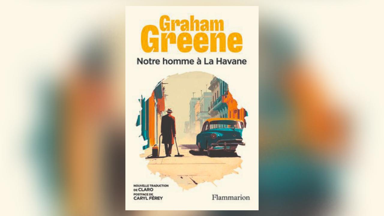 Notre homme à La Havane, de Graham Greene : aspirant espion