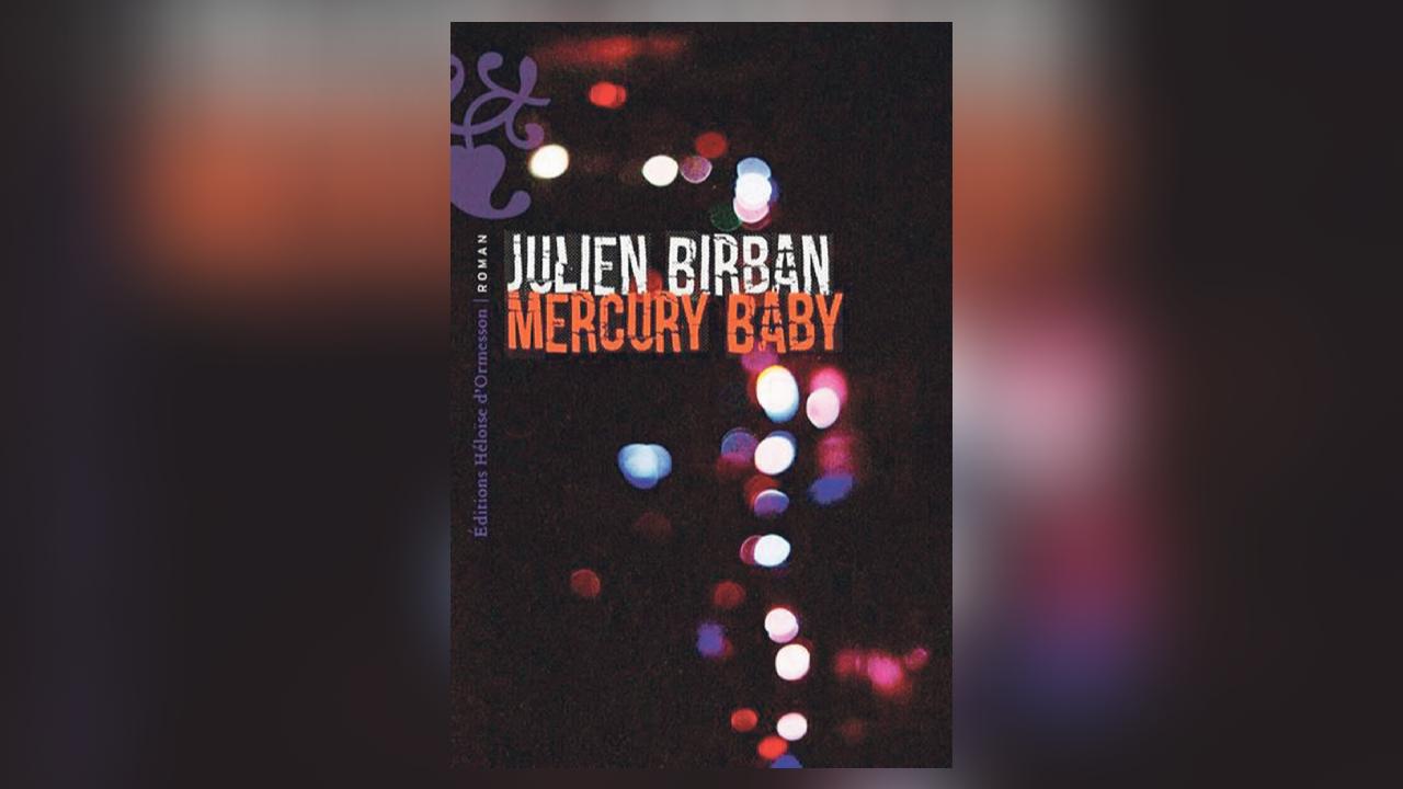 Mercury Baby, de Julien Birban : juste la fin d’un monde