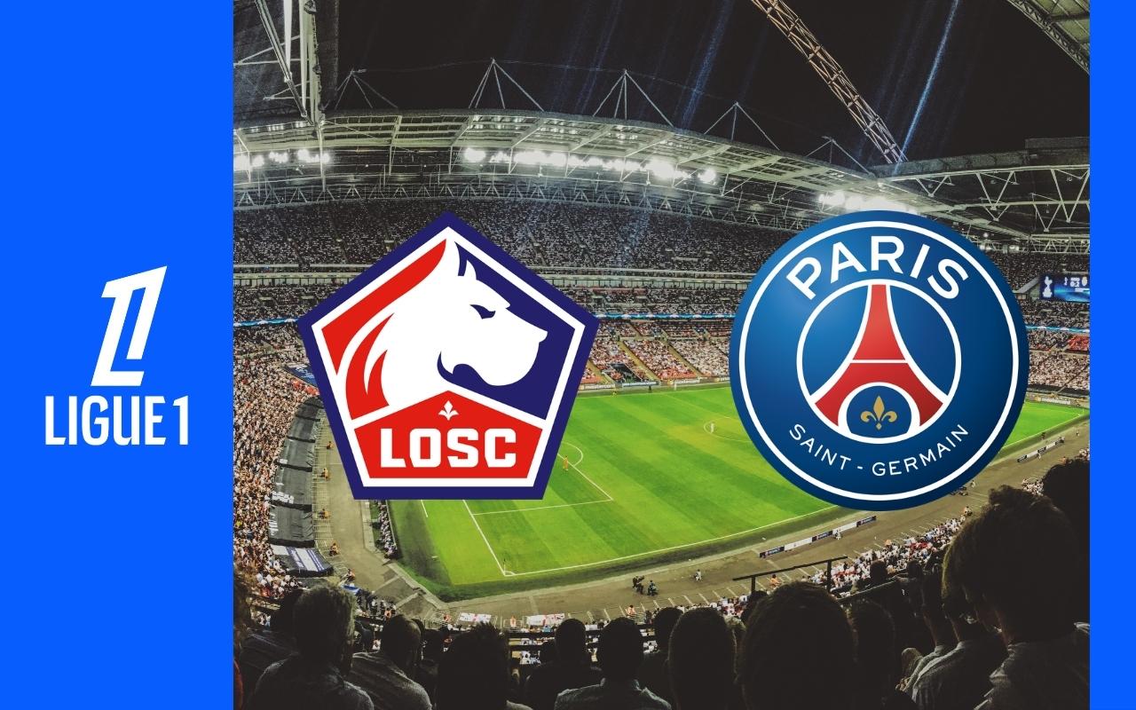 Lille - PSG : Sur quelle chaîne et à quelle heure voir le match en direct ?