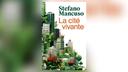 La cité vivante, Stefano Mancuso, Albin Michel, 240 pages, 19,90€.