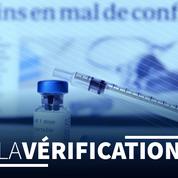 Covid : ne dispose-t-on d'«aucune donnée scientifique» sur les vaccins ?