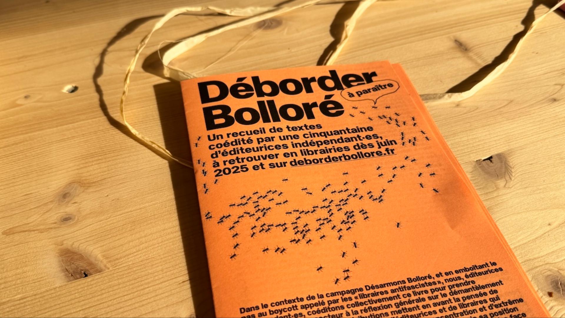 «Éditer des paroles infâmes», «Faire vivre les lieux bâtards»: le recueil d’éditeurs qui appellent à Déborder Bolloré