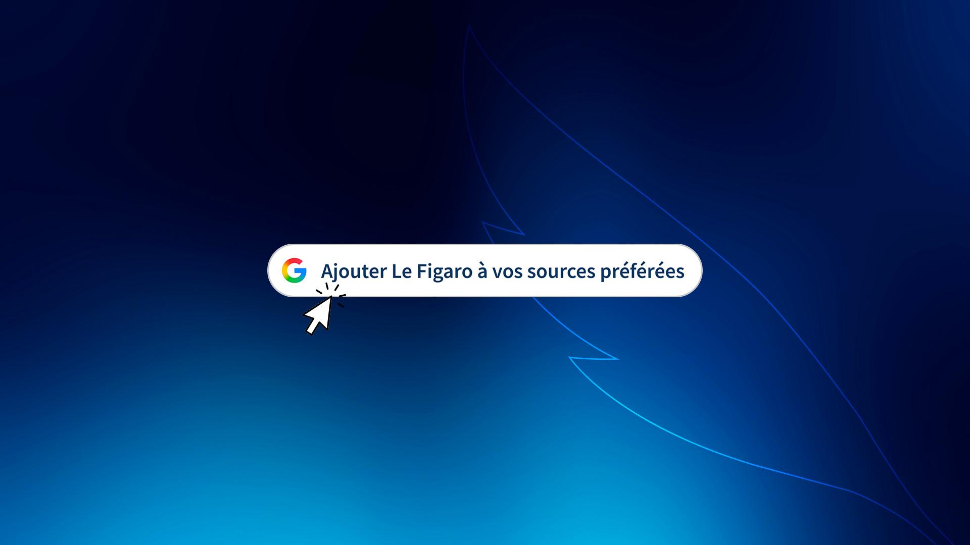 Comment ajouter Le Figaro à vos sources préférées sur Google ?