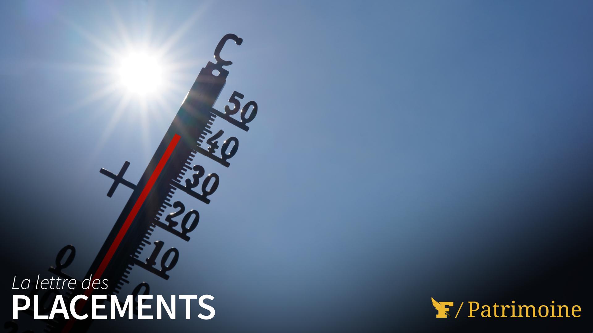 Les épargnants face au risque climatique, nos conseils sur TotalEnergies, Air Liquide, Edenred... Consultez La lettre des placements du 29 juillet