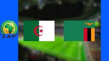 Algérie - Zambie : Sur quelle chaîne et à quelle heure voir le match en direct ?