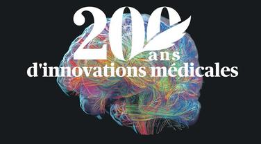 200 ans d’innovations médicales