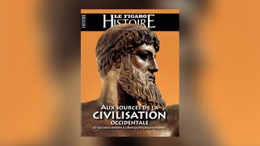 L'éditorial du Figaro Histoire: «De quoi notre civilisation est-elle le nom ?»