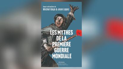 Les Mythes de la Première Guerre mondiale, sous la direction de Michel Goya et Jean Lopez, 414 p., 23 €.