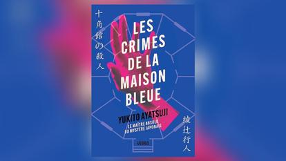 Les Crimes de la Maison Bleue, de Yukito Ayatsuji, Verso, 384 pages, 20,90€. Traduit du japonais par Patrick Honnoré.
