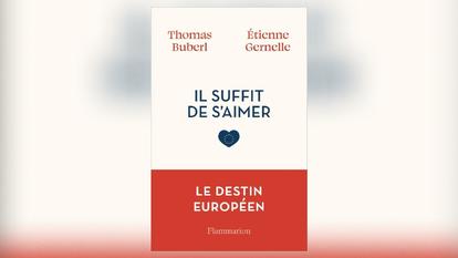 Il suffit de s’aimer, de Thomas Buberl et Étienne Gernelle
