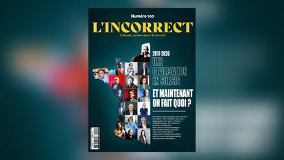Couverture du 100e numéro du magazine L’incorrect, septembre 2026