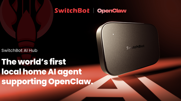 SwitchBot AI Hub intègre officiellement OpenClaw : la maison intelligente locale entre dans une nouvelle ère