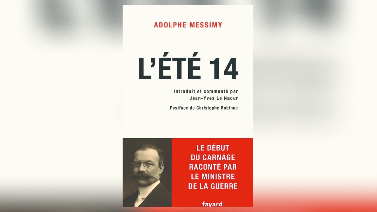 L'été 14, d'Adolphe Messimy: le récit d'un été meurtrier