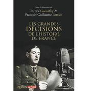Les Grandes Décisions de l’histoire de France