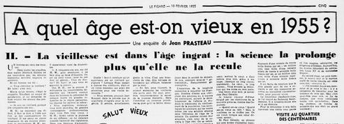 En 1955 Le Figaro mène l’enquête: la médecine permet-elle de définir à quel âge on est vieux?
