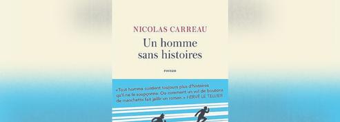 Un homme sans histoires ,de Nicolas Carreau: une extravagante banalité