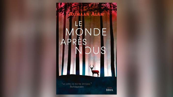 Le monde après nous, de Rumaan Alam: peur à Long Island