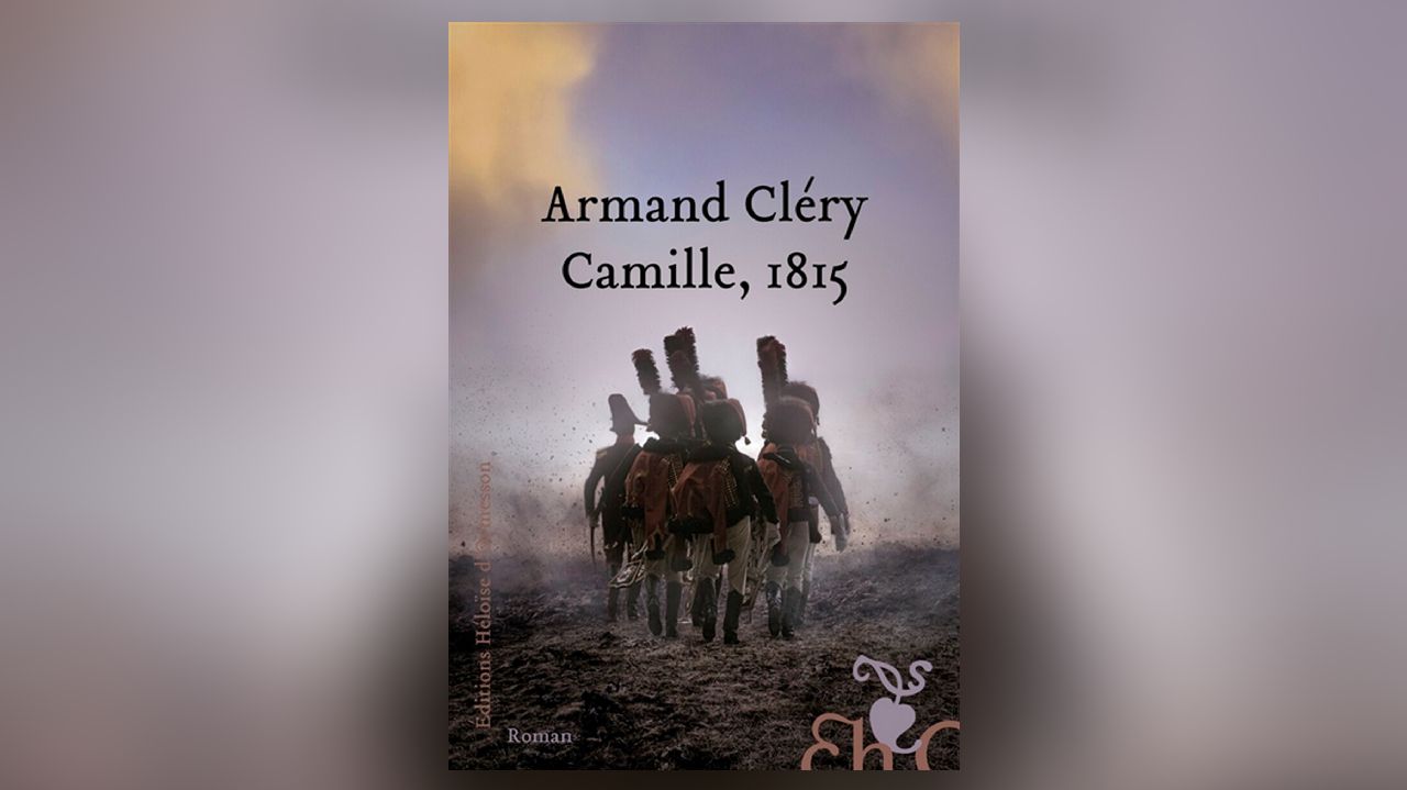 Camille, 1815, d’Armand Cléry: une femme soldat de l’Empire