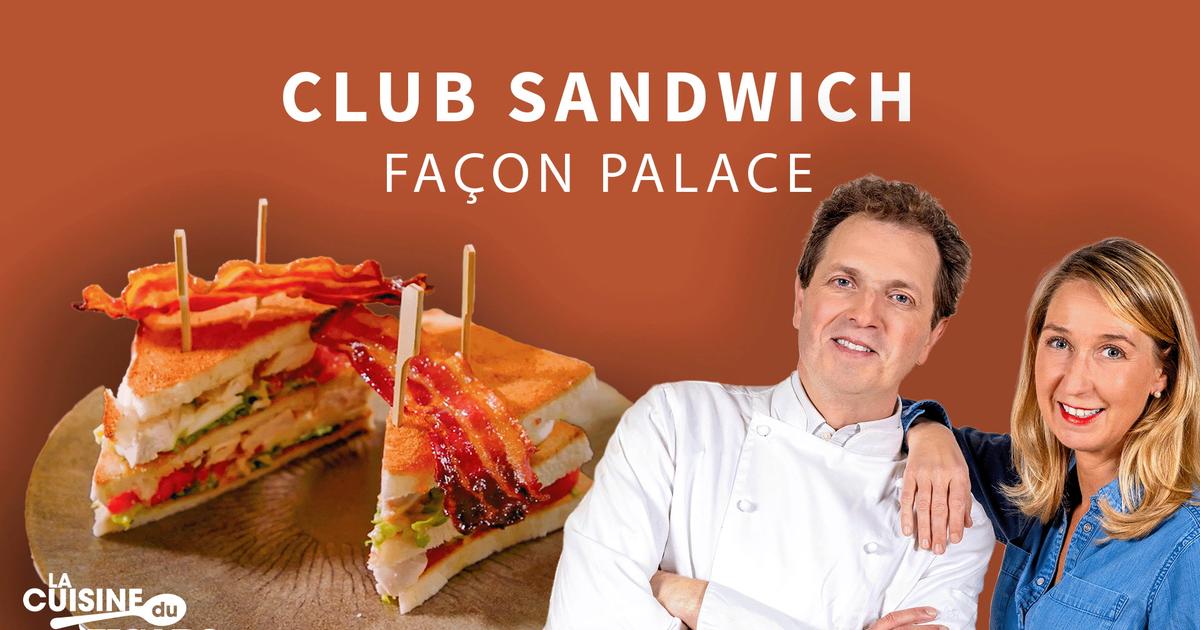 La recette du club sandwich façon palace