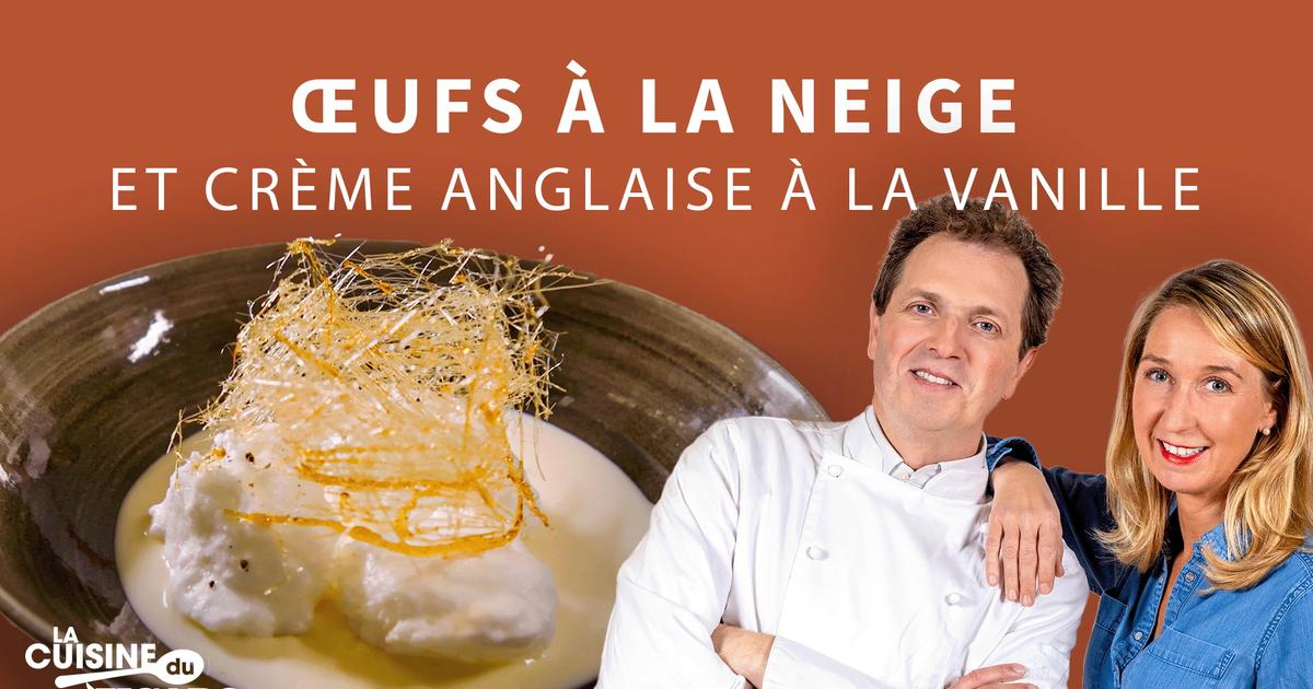 La recette des œufs à la neige et sa crème anglaise à la vanille