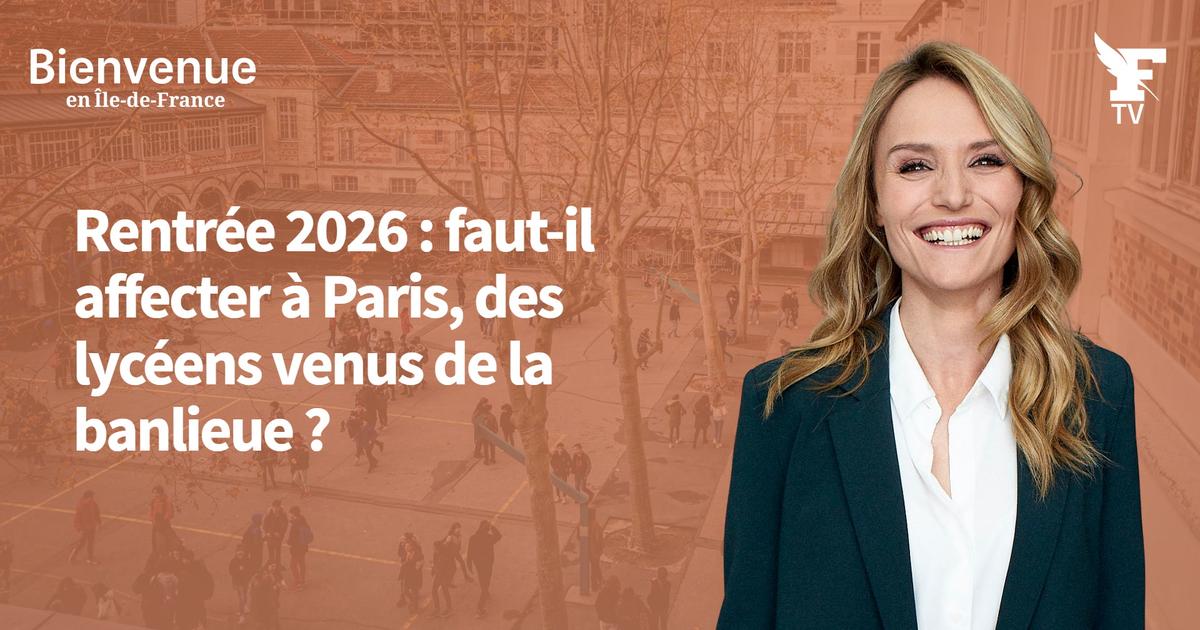 Rentrée 2026 : faut-il affecter à Paris, des lycéens venus de la banlieue ?