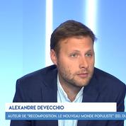 Alexandre Devecchio: « Les peuples précipitent la recomposition politique »