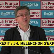 Brexit : L'Europe, on la change ou on la quitte, a déclaré Jean-Luc Mélenchon