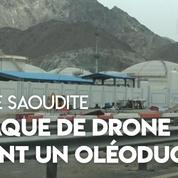 Arabie Saoudite : une attaque de drones a touché un oléoduc important