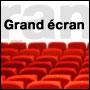 Grand Ecran