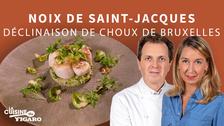 La recette de Saint Jacques en nonette et ses choux de Bruxelles