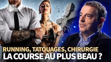 La France de Fourquet - «Muscu, running, chirurgie et tatouages : le nouveau culte du corps ?»