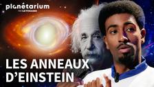 Les mystères des anneaux d'Einstein, avec Allan Petre