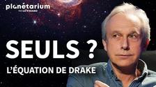 Sommes-nous vraiment seuls dans l’Univers ? Nicolas Prantzos répond avec l'équation de Drake