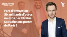 L'Arabie saoudite investit six milliards d'euros en France