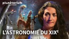L'astronomie du passé faisait-elle plus rêver ? Avec Elsa Courant
