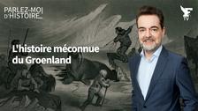 L'histoire méconnue du Groenland, que convoite Trump :Suivez Parlez Moi d'Histoire animé par Guillaume Perrault