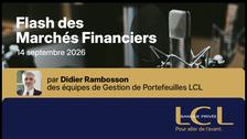 Podcast : Flash des marchés financiers du lundi 14 septembre 2026