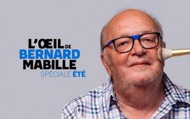L'oeil de Bernard Mabille : spéciale été