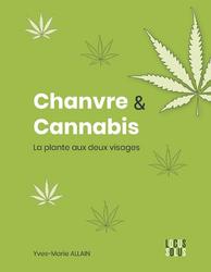 Chanvre et cannabis - la plantes aux deux visages