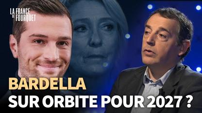 La France de Fourquet - «Bardella sur orbite pour 2027 ?»
